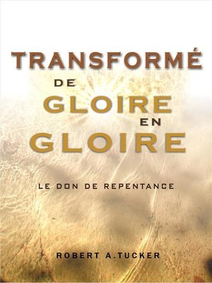 cover image of Transformé de glorie en gloire